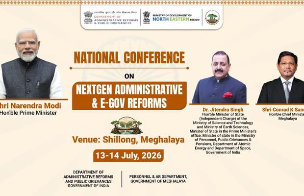 Centre, Meghalaya to host two-day national conference on NextGen administrative reforms from July 13