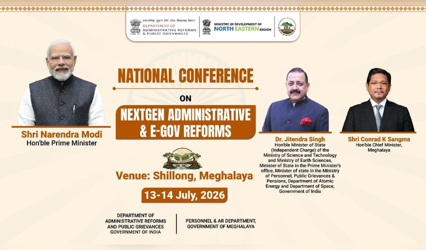 Centre, Meghalaya to host two-day national conference on NextGen administrative reforms from July 13