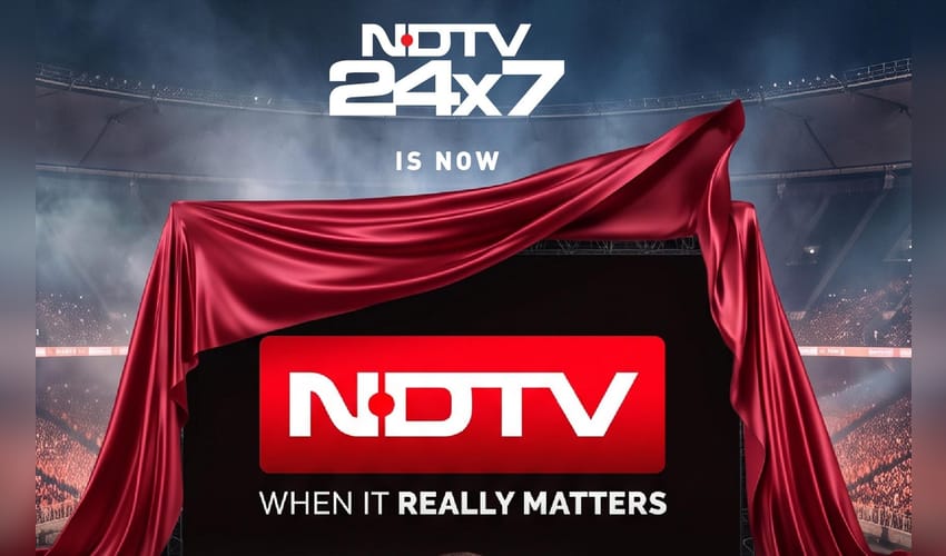NDTV 24x7 becomes NDTV, unveils new identity anchored in ‘When It Really Matters’